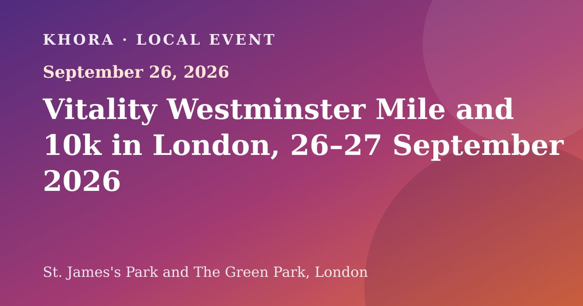 Vitality Westminster Mile and 10k in London, 26–27 September 2026 — September 26, 2026 — St. James's Park and The Green Park, London