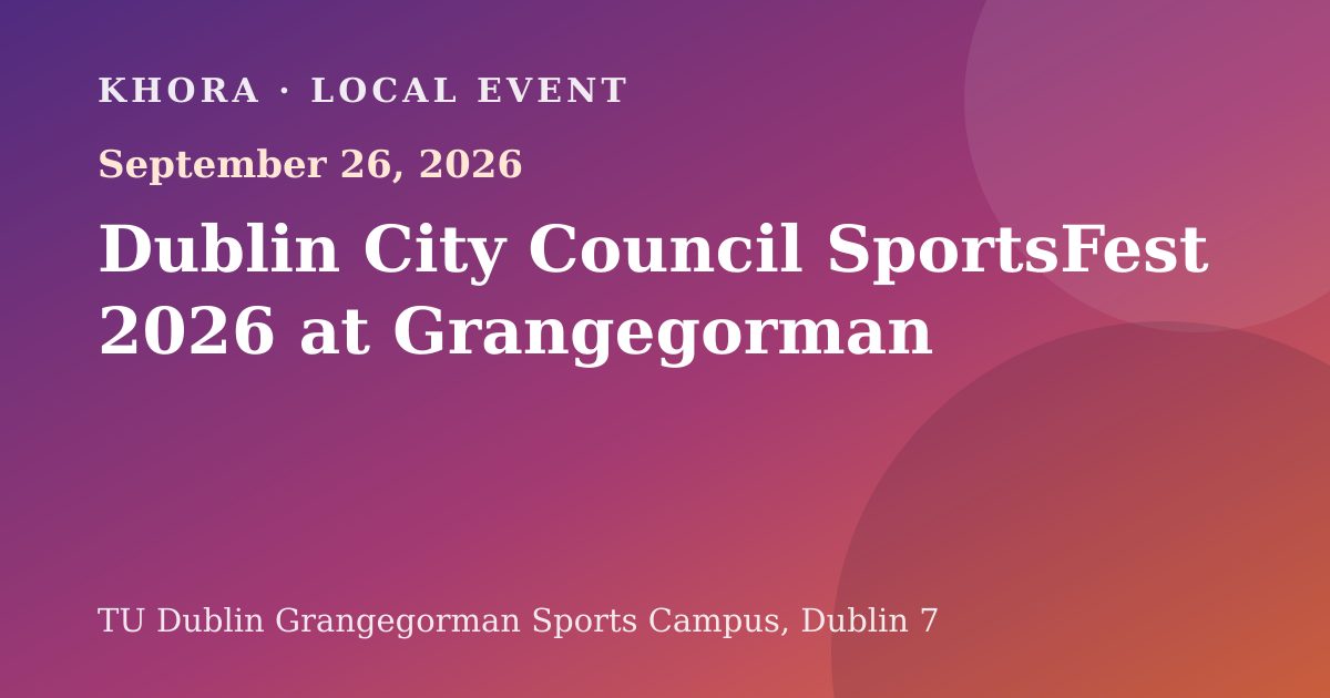 Dublin City Council SportsFest 2026 at Grangegorman — September 26, 2026 — TU Dublin Grangegorman Sports Campus, Dublin 7