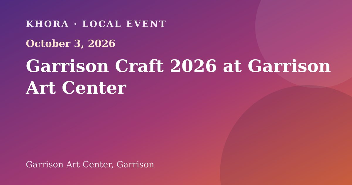 Garrison Craft 2026 at Garrison Art Center — October 3, 2026 — Garrison Art Center, Garrison