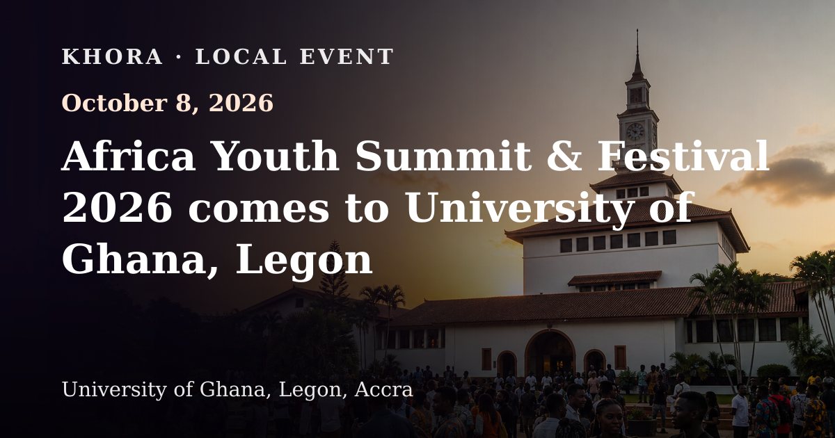 Africa Youth Summit & Festival 2026 comes to University of Ghana, Legon — October 8, 2026 — University of Ghana, Legon, Accra
