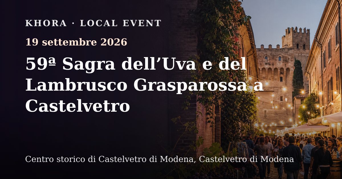 59ª Sagra dell’Uva e del Lambrusco Grasparossa a Castelvetro — 19 settembre 2026 — Centro storico di Castelvetro di Modena, Castelvetro di Modena