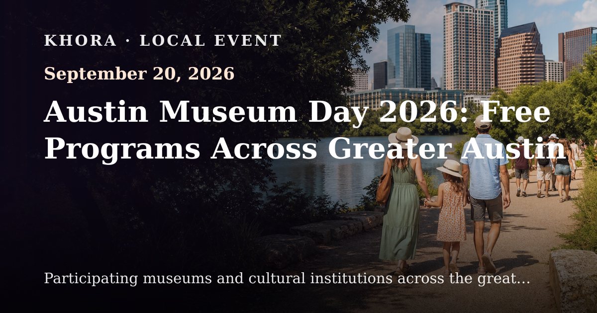 Austin Museum Day 2026: Free Programs Across Greater Austin — September 20, 2026 — Participating museums and cultural institutions across the greater Austin area, Austin