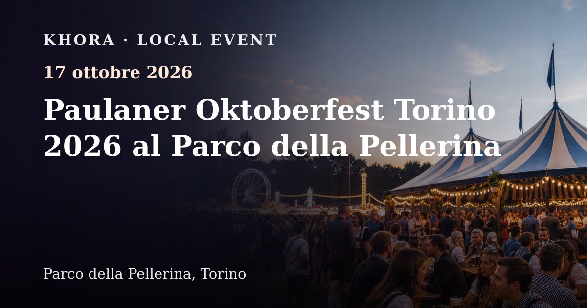 Paulaner Oktoberfest Torino 2026 al Parco della Pellerina — 17 ottobre 2026 — Parco della Pellerina, Torino