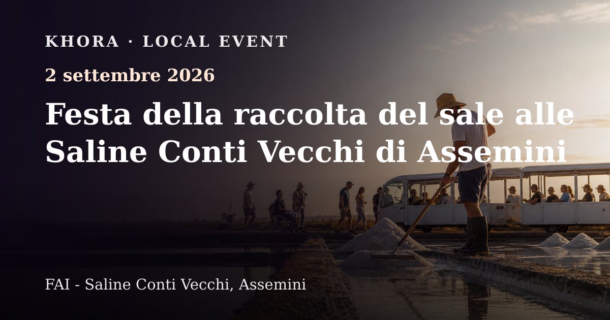 Festa della raccolta del sale alle Saline Conti Vecchi di Assemini — 2 settembre 2026 — FAI - Saline Conti Vecchi, Assemini