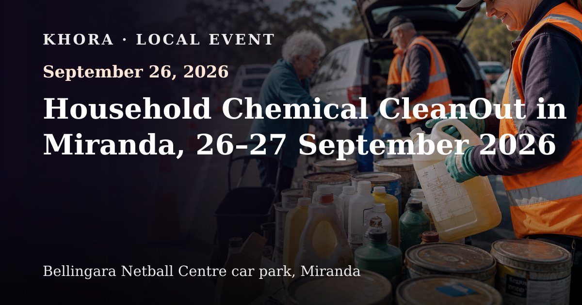 Household Chemical CleanOut in Miranda, 26–27 September 2026 — September 26, 2026 — Bellingara Netball Centre car park, Miranda