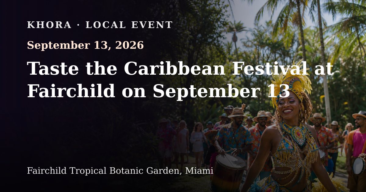 Taste the Caribbean Festival at Fairchild on September 13 — September 13, 2026 — Fairchild Tropical Botanic Garden, Miami