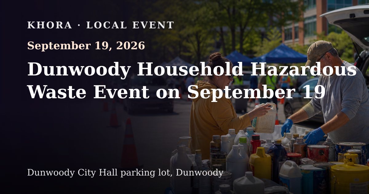 Dunwoody Household Hazardous Waste Event on September 19 — September 19, 2026 — Dunwoody City Hall parking lot, Dunwoody