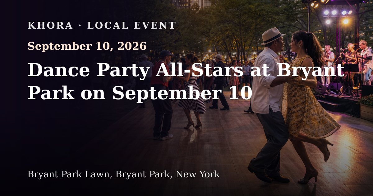 Dance Party All-Stars at Bryant Park on September 10 — September 10, 2026 — Bryant Park Lawn, Bryant Park, New York