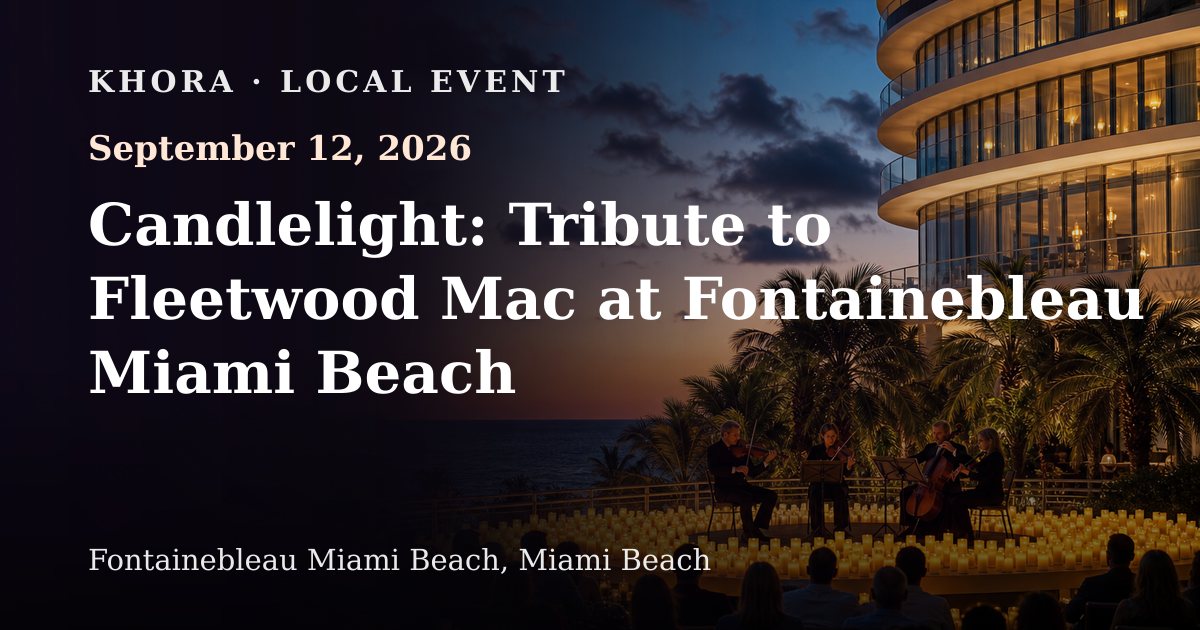 Candlelight: Tribute to Fleetwood Mac at Fontainebleau Miami Beach — September 12, 2026 — Fontainebleau Miami Beach, Miami Beach