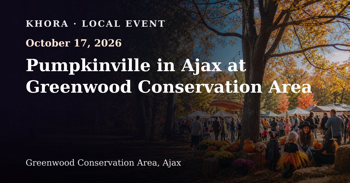 Pumpkinville in Ajax at Greenwood Conservation Area — October 17, 2026 — Greenwood Conservation Area, Ajax