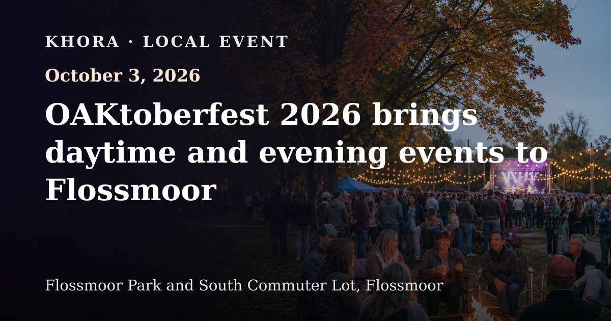 OAKtoberfest 2026 brings daytime and evening events to Flossmoor — October 3, 2026 — Flossmoor Park and South Commuter Lot, Flossmoor