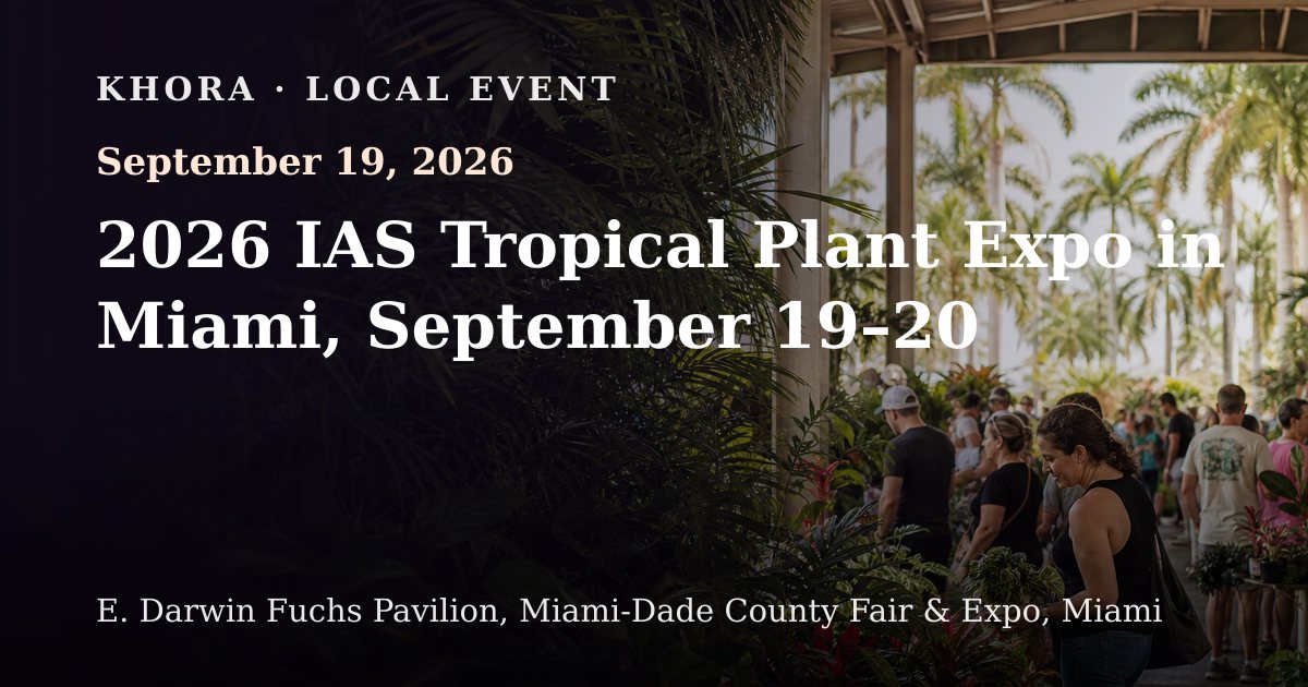 2026 IAS Tropical Plant Expo in Miami, September 19–20 — September 19, 2026 — E. Darwin Fuchs Pavilion, Miami-Dade County Fair & Expo, Miami