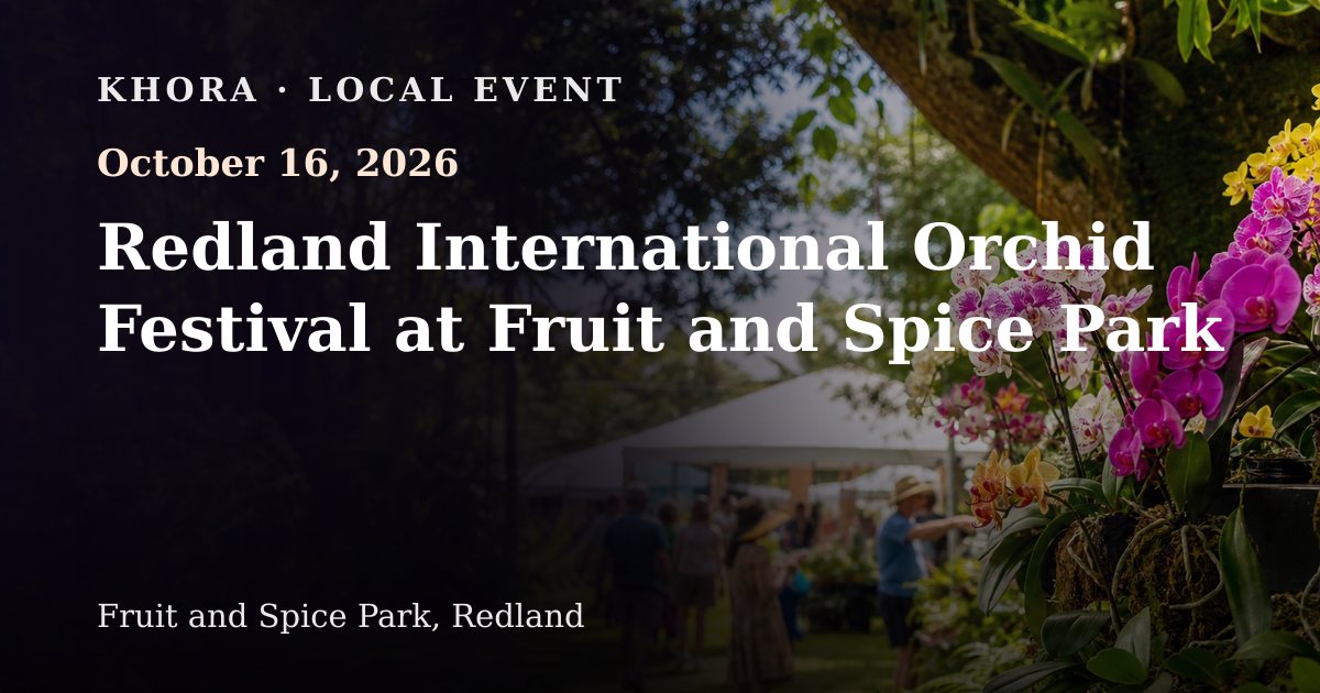 Redland International Orchid Festival at Fruit and Spice Park — October 16, 2026 — Fruit and Spice Park, Redland