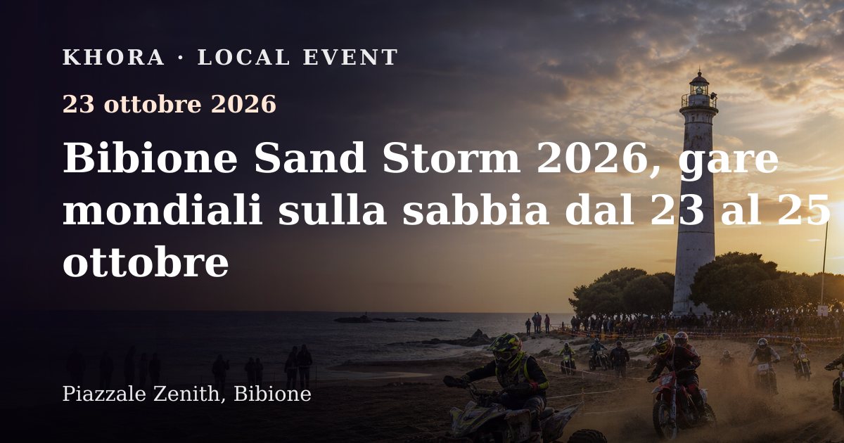 Bibione Sand Storm 2026, gare mondiali sulla sabbia dal 23 al 25 ottobre — 23 ottobre 2026 — Piazzale Zenith, Bibione