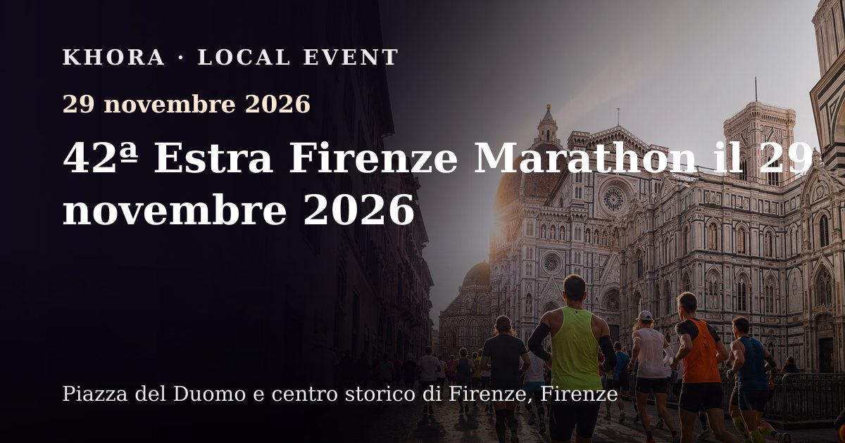 42ª Estra Firenze Marathon il 29 novembre 2026 — 29 novembre 2026 — Piazza del Duomo e centro storico di Firenze, Firenze