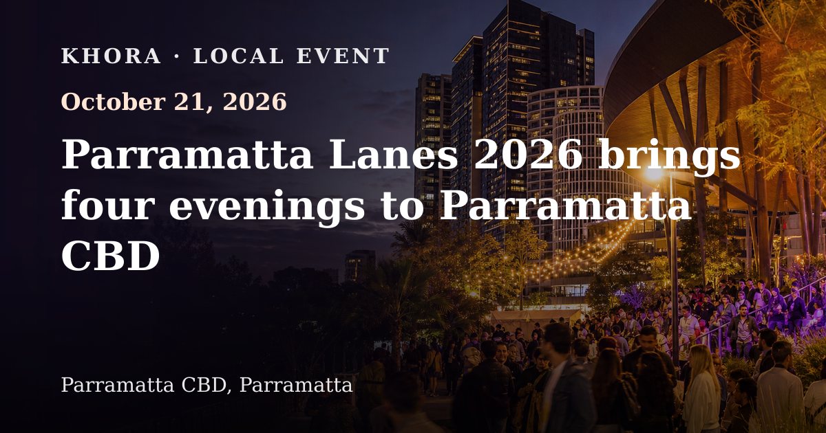 Parramatta Lanes 2026 brings four evenings to Parramatta CBD — October 21, 2026 — Parramatta CBD, Parramatta