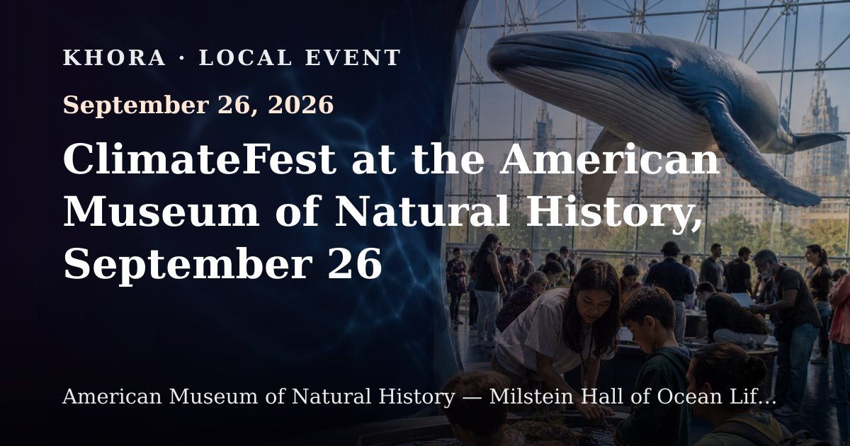 ClimateFest at the American Museum of Natural History, September 26 — September 26, 2026 — American Museum of Natural History — Milstein Hall of Ocean Life, New York